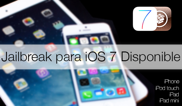 Jailbreak iOS 7 Disponible iPhone iPad